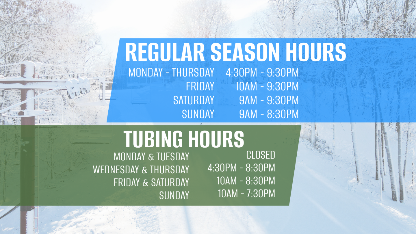 Winter scene with overlay of regular season and tubing hours in blue and green panels.